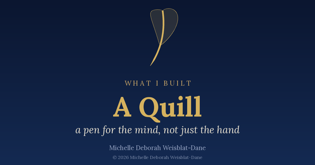 A Quill &mdash; a pen for the mind, not just the hand.
